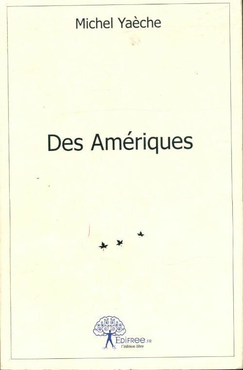 Livrenpoche : Des Amériques - Michel Yaèche - Livre