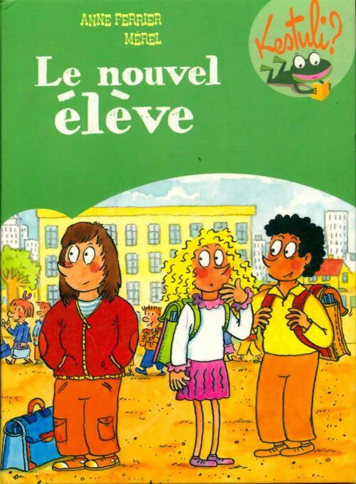 Livrenpoche : Le nouvel élève - Anne Ferrier - Livre