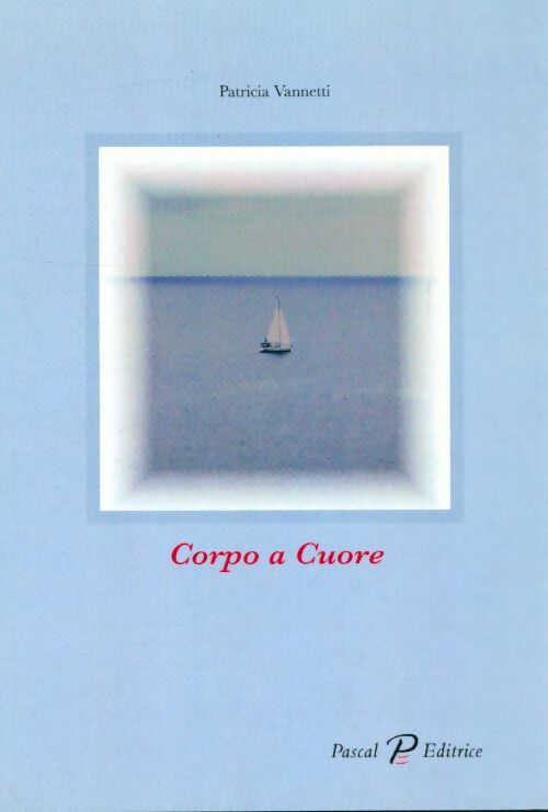 Livrenpoche : Corpo a cuore - Patricia Vannetti - Livre