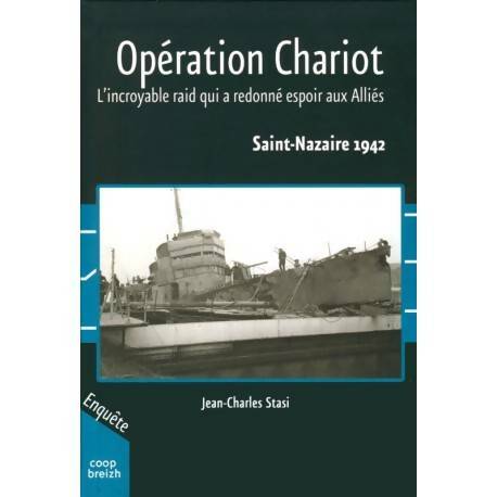 Livrenpoche : Opération chariot. L'Incroyable raid qui a redonne espoir aux alliés - Jean-Charles Stasi - Livre
