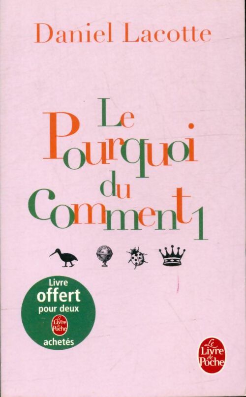 Livrenpoche : Le pourquoi du comment Tome I - Daniel Lacotte - Livre