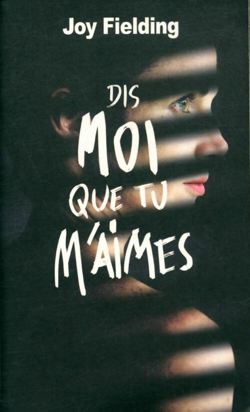 Livrenpoche : Dis-moi que tu m'aimes - Joy Fielding - Livre