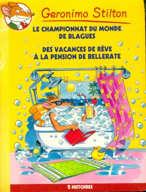 Livrenpoche : Le championnat du monde de blagues / Des vacances de rêve à la pension de Bellerate - Geronimo Stilton - Livre