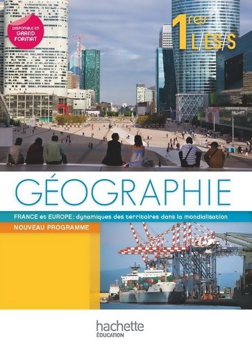 Géographie 1ères ES, L, ES 2011 - Catherine Reynaud -  Hachette Education GF - Livre