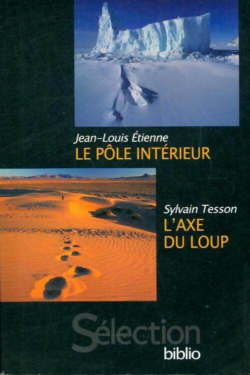 Livrenpoche : Le pole intérieur / L'axe du loup - Jean-Louis Etienne - Livre