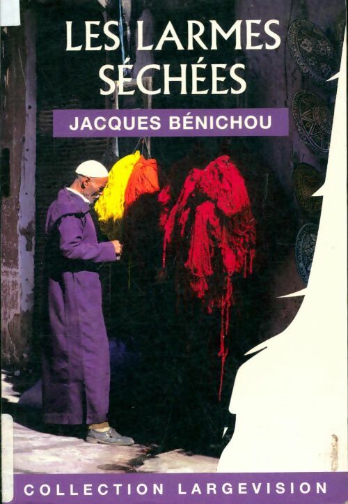 Livrenpoche : Les larmes séchées - Jacques Bénichou - Livre