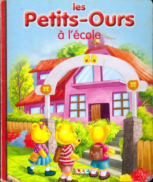Livrenpoche : Les Petits-Ours à l'école - Collectif - Livre