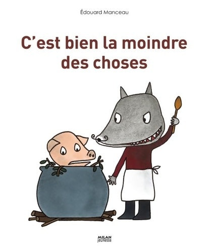 Livrenpoche : C'est bien la moindre des choses - Edouard Manceau - Livre