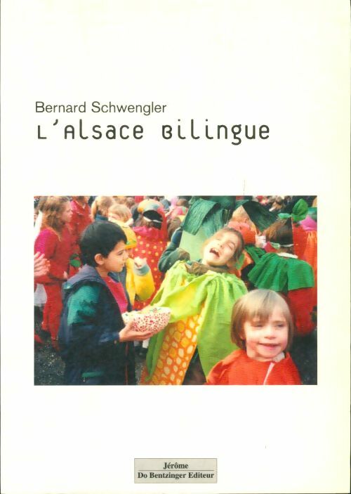 Livrenpoche : L'Alsace bilingue - Bernard Schwengler - Livre