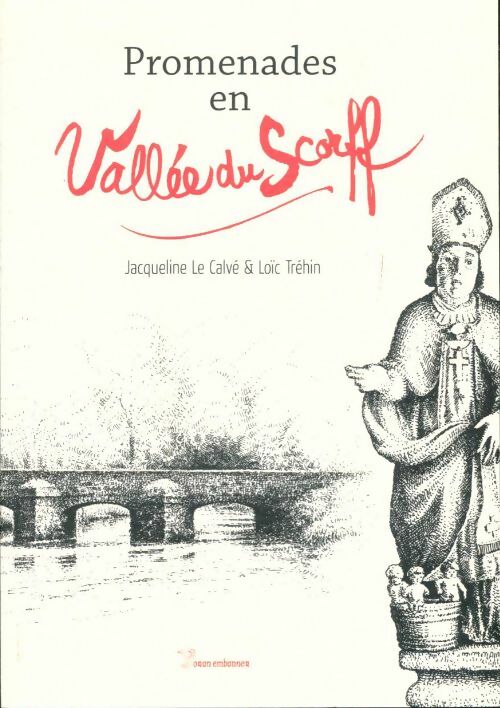 Promenades en vallée du Scorff - Jacqueline Le Calvé -  Embanner GF - Livre