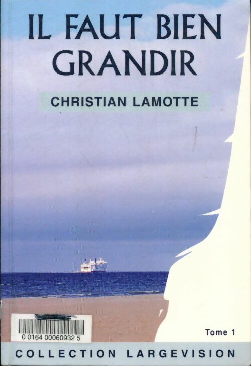 Livrenpoche : Il faut bien grandir Tome I - Christian Lamotte - Livre