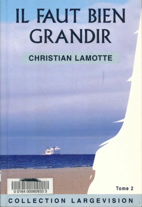 Livrenpoche : Il faut bien grandir Tome II - Christian Lamotte - Livre