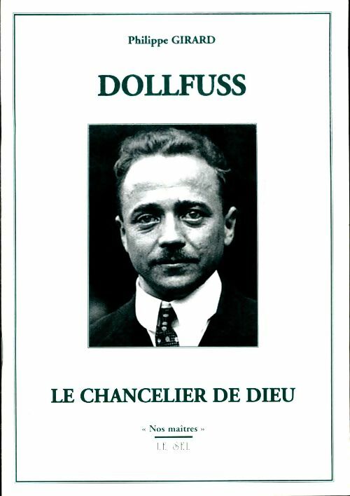 Livrenpoche : Dollfuss, le chancelier de Dieu - Girard Philippe - Livre