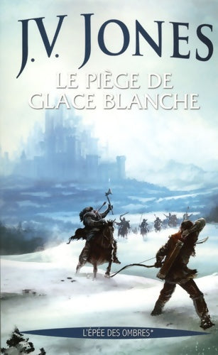 Livrenpoche : L'épée des ombres Tome I : La caverne de glace noire - J.V Jones - Livre