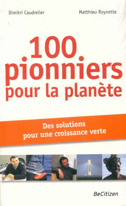 Livrenpoche : 100 pionniers pour la planète - Dimitri Caudrelier - Livre