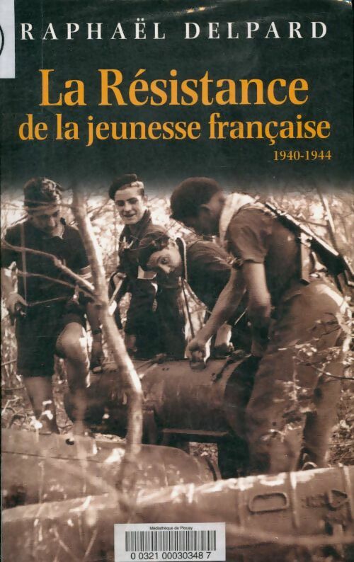 La Résistance de la jeunesse française - Raphaël Delpard -  Le Grand Livre du Mois GF - Livre