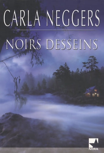 Livrenpoche : Noirs desseins - Carla Neggers - Livre
