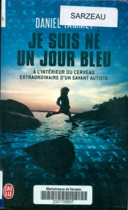 Livrenpoche : Je suis né un jour bleu - Daniel Tammet - Livre