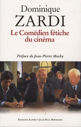 Livrenpoche : Le comédien fétiche du cinéma - Dominique Zardi - Livre
