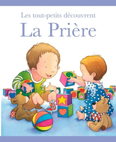 Livrenpoche : Les tout-petits découvrent la Prière - Collectif - Livre
