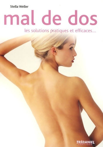 Livrenpoche : Mal de dos. Les solutions pratiques et efficaces - Stella Weller - Livre