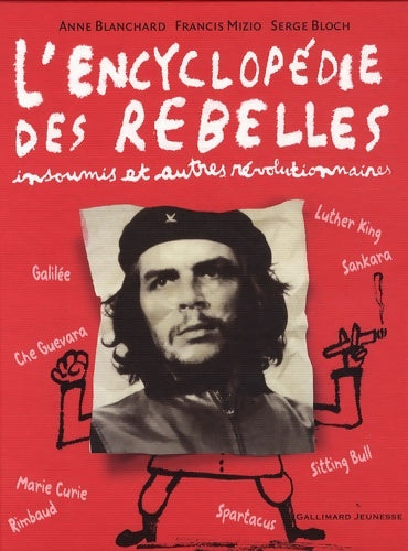 Livrenpoche : L'encyclopédie des rebelles insoumis et autres révolutionnaires - Anne Blanchard - Livre