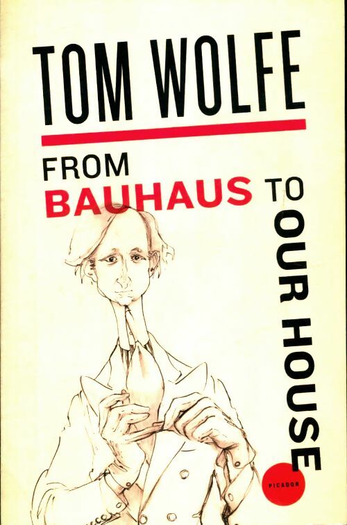 Livrenpoche : From bauhaus to our house - Tom Wolfe - Livre