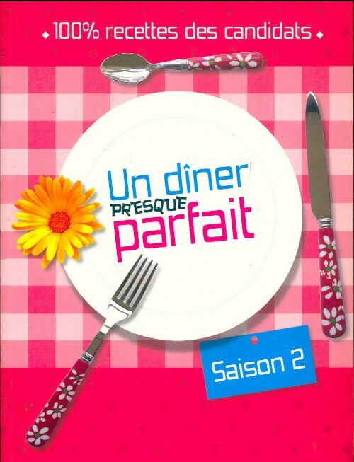 Livrenpoche : Un dîner presque parfait Saison 2 - Jean-Baptiste Pellerin - Livre
