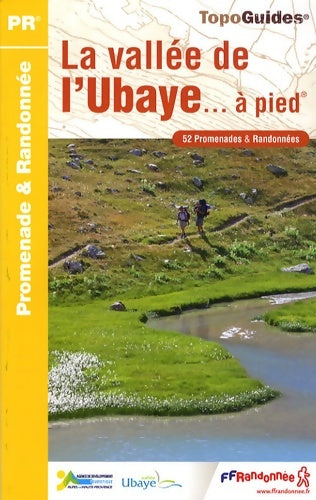 Livrenpoche : La vallée de l'ubaye... À pied.52 promenades & randonnées - Collectif - Livre