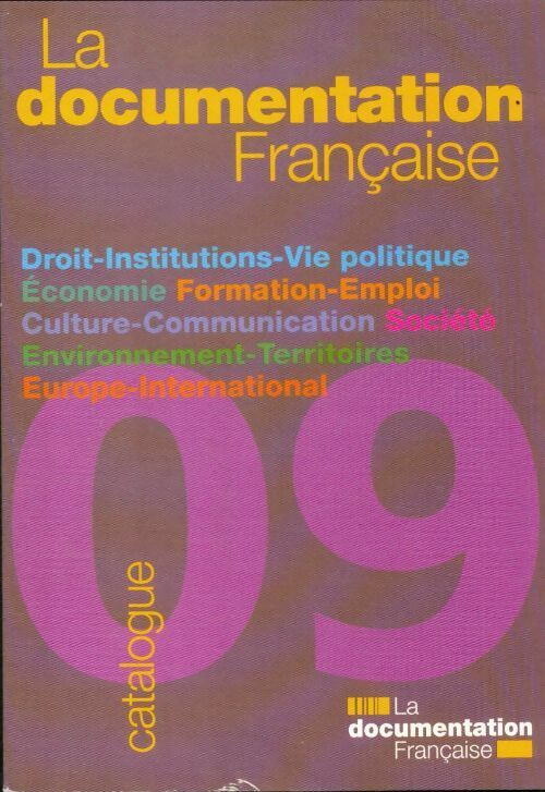 Livrenpoche : La Documentation Française : Cqatalogue général 2009 - Xxx - Livre