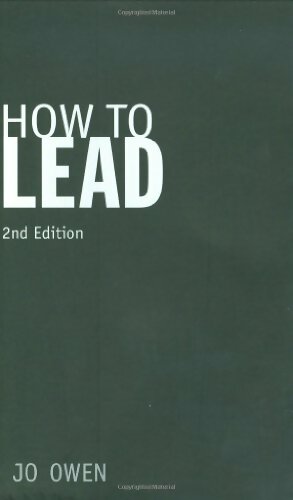 How to lead - Jo Owen -  Prentice Hall GF - Livre