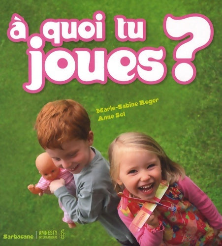 Livrenpoche : A quoi tu joues ? - Marie-Sabine Roger - Livre
