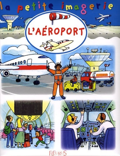 L'aéroport - Christophe Hublet -  La petite imagerie - Livre