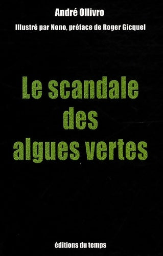 Livrenpoche : Le scandale des algues vertes - André Ollivro - Livre