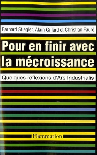 Livrenpoche : Pour en finir avec la mécroissance - Bernard Stiegler - Livre