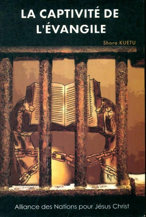 Livrenpoche : La captivité de l'Evangile - Shora Kuetu - Livre