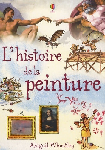 Livrenpoche : L'histoire de la peinture - Abigail Wheatley - Livre