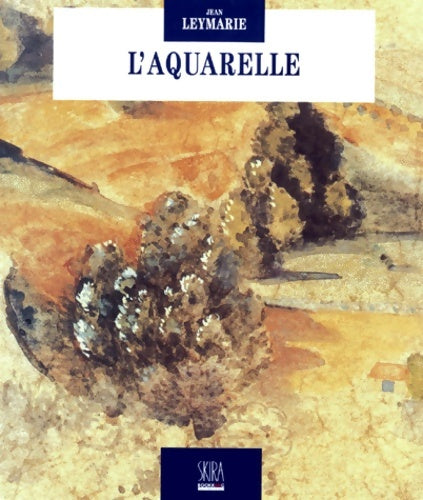 Livrenpoche : L'aquarelle - Jean Leymarie - Livre