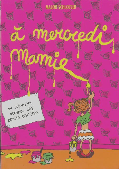 Livrenpoche : A mercredi mamie ! - Malou Schlosser - Livre