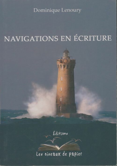 Livrenpoche : Navigations en écriture - Dominique Lenoury - Livre