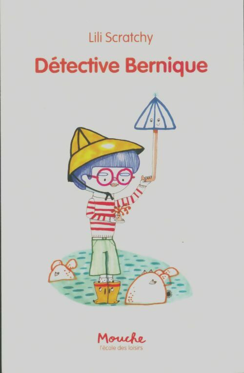Livrenpoche : Détective Bernique - Lili Scratchy - Livre