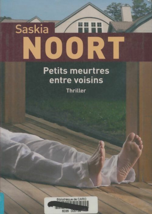 Livrenpoche : Petits meurtres entre voisins - Saskia Noort - Livre