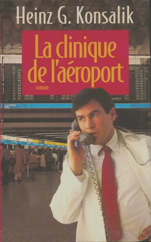 Livrenpoche : La clinique de l'aéroport - Heinz G. Konsalik - Livre