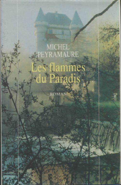 Livrenpoche : Les flammes du paradis - Peyramaure - Livre