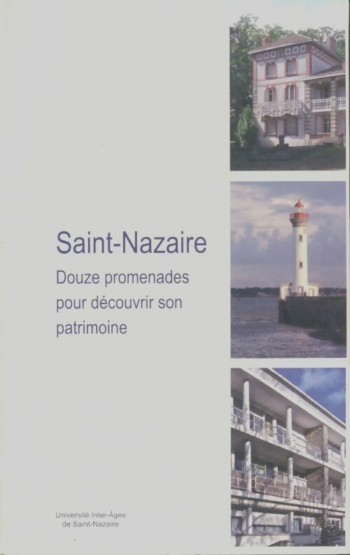 Livrenpoche : Saint-Nazaire : Son patrimoine - Collectif - Livre