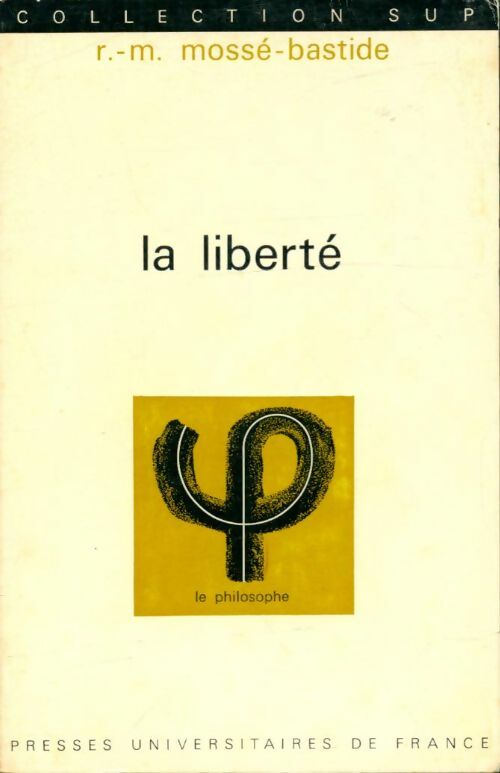 Livrenpoche : La liberté - Rose-Marie Mossé-Bastide - Livre