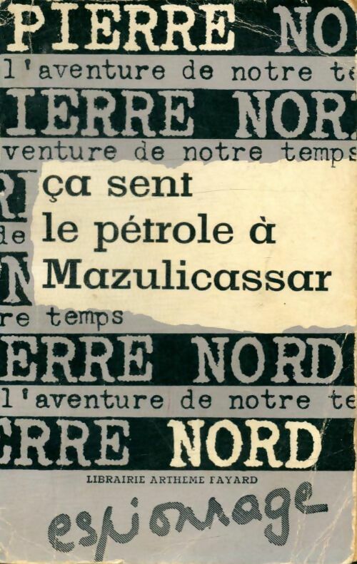 Livrenpoche : Ca sent le pétrole à Mazulicassar - Pierre Nord - Livre