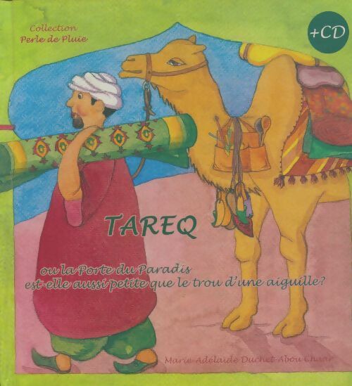 Livrenpoche : Tareq ou la porte du paradis est-elle aussi petite que le trou d'une auguille? - Marie-Adélaïde Duchet-Abouchaar - Livre