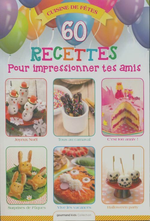 Livrenpoche : 60 recettes pour impressionner tes amis - Collectif - Livre