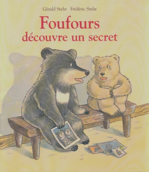 Livrenpoche : Foufours découvre un secret - Gérald Stehr - Livre